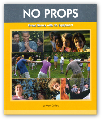 Click HERE to learn more about No Props: Great Games with No Equipment