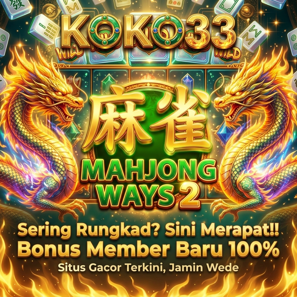 KOKO33 Mari Merapat Ke Situs Panas Terkini Jaminan Tarik Pasti