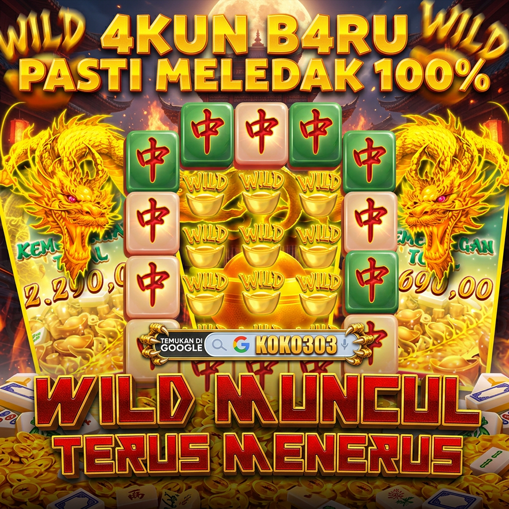 KOKO303 Wild Muncul Teruzz Pasti Meledak Disini